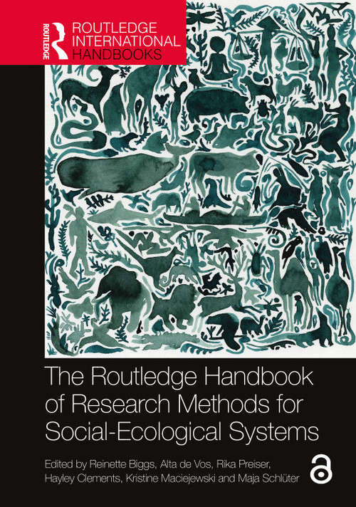 The Routledge Handbook of Research Methods for Social-Ecological Systems by Reinette Biggs, Alta de Vos, Rika Preiser, Hayley Clements, Kristine Maciejewski, Maja Schlüter, 9781032020761