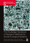 The Routledge Handbook of Research Methods for Social-Ecological Systems by Reinette Biggs, Alta de Vos, Rika Preiser, Hayley Clements, Kristine Maciejewski, Maja Schlüter, 9781032020761