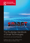 The Routledge Handbook of Smart Technologies (An Economic and Social Perspective) by Heinz D. Kurz, Marlies Schütz, Rita Strohmaier, Stella S. Zilian, 9781032130811