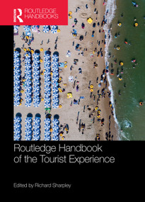 Routledge Handbook of the Tourist Experience by Richard Sharpley, 9781032114279