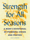 Strength for All Seasons (A Mom's Devotional of Powerful Verses and Prayers) by Julie Lavender, 9780593690239