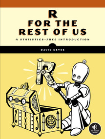 R for the Rest of Us (A Statistics-Free Introduction) by David Keyes, 9781718503328