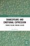 Shakespeare and Emotional Expression (Finding Feeling through Colour) by Bríd Phillips, 9781032055954