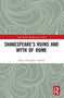 Shakespeare's Ruins and Myth of Rome by Maria Del Sapio Garbero, 9781032195421