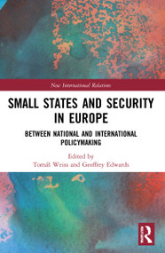 Small States and Security in Europe (Between National and International Policymaking) - 9780367535520 by Tomáš Weiss, Geoffrey Edwards, 9780367535520