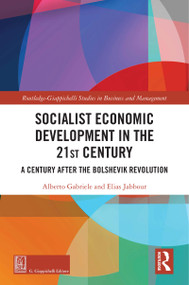 Socialist Economic Development in the 21st Century (A Century after the Bolshevik Revolution) by Alberto Gabriele, Elias Jabbour, 9781032212227