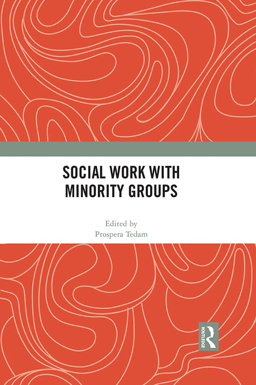 Social Work with Minority Groups by Prospera Tedam, 9780367715557