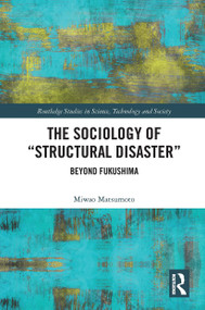 The Sociology of Structural Disaster (Beyond Fukushima) - 9781032569925 by Miwao Matsumoto, 9781032569925