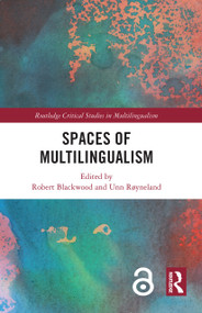 Spaces of Multilingualism by Robert Blackwood, Unn Røyneland, 9780367646905