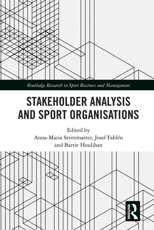 Stakeholder Analysis and Sport Organisations - 9780367630188 by Anna-Maria Strittmatter, Josef Fahlén, Barrie Houlihan, 9780367630188