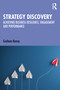 Strategy Discovery (Achieving Business Resilience, Engagement and Performance) - 9781032496528 by Graham Kenny, 9781032496528