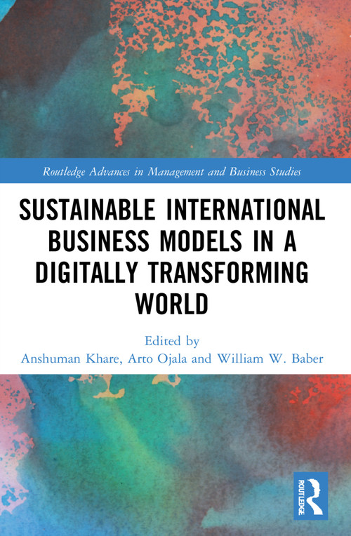 Sustainable International Business Models in a Digitally Transforming World - 9781032050935 by Anshuman Khare, Arto Ojala, William W. Baber, 9781032050935