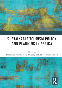 Sustainable Tourism Policy and Planning in Africa - 9780367637507 by Emmanuel Akwasi Adu-Ampong, Albert Nsom Kimbu, 9780367637507