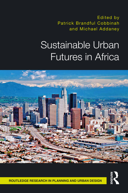 Sustainable Urban Futures in Africa by Michael Addaney, Patrick Cobbinah, 9781032020181