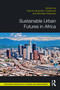 Sustainable Urban Futures in Africa by Michael Addaney, Patrick Cobbinah, 9781032020181