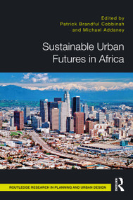 Sustainable Urban Futures in Africa by Michael Addaney, Patrick Cobbinah, 9781032020181