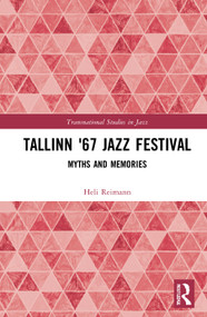 Tallinn '67 Jazz Festival (Myths and Memories) - 9781032072944 by Heli Reimann, 9781032072944