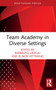 Team Academy in Diverse Settings by Berrbizne Urzelai, Elinor Vettraino, 9780367756048