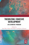 Theorizing Cohesive Development (An Alternative Paradigm) - 9780367501297 by Sunil Ray, Neetu Choudhary, Rajeev K Kumar, 9780367501297
