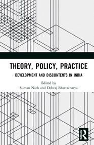 Theory, Policy, Practice (Development and Discontents in India) - 9780367748678 by Suman Nath, Debraj Bhattacharya, 9780367748678