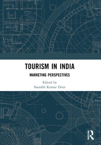 Tourism in India (Marketing Perspectives) by Saurabh Kumar Dixit, 9780367746285