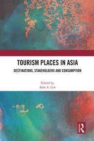 Tourism Places in Asia (Destinations, Stakeholders and Consumption) - 9780367748234 by Alan A. Lew, 9780367748234