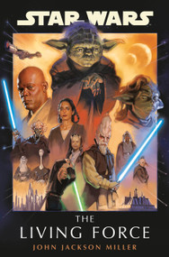 Star Wars: The Living Force - 9780593597958 by John Jackson Miller, 9780593597958