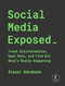 Social Media Exposed (Track Disinformation, Spot Bots, and Find Out What's Really Happening) by Alexei Sisulu Abrahams, 9781718503649
