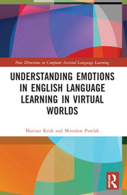 Understanding Emotions in English Language Learning in Virtual Worlds - 9781032145938 by Mariusz Kruk, Miroslaw Pawlak, 9781032145938