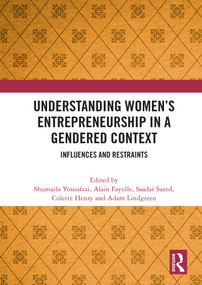 Understanding Women's Entrepreneurship in a Gendered Context (Influences and Restraints) - 9780367688806 by Shumaila Yousafzai, Alain Fayolle, Saadat Saeed, Colette Henry, Adam Lindgreen, 9780367688806