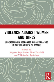Violence against Women and Girls (Understanding Responses and Approaches in the Indian Health Sector) - 9780367509491 by Sangeeta Rege, Padma Bhate-Deosthali, T K Sundari Ravindran, 9780367509491