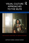 Visual Culture Approaches to the Selfie by Derek Conrad Murray, 9781032132662