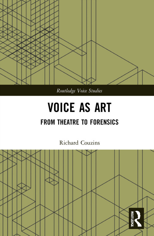 Voice as Art (From Theatre to Forensics) - 9781032225630 by Richard Couzins, 9781032225630