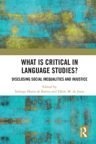 What Is Critical in Language Studies (Disclosing Social Inequalities and Injustice) - 9780367553265 by Solange Maria de Barros, Dánie M. de Jesus, 9780367553265