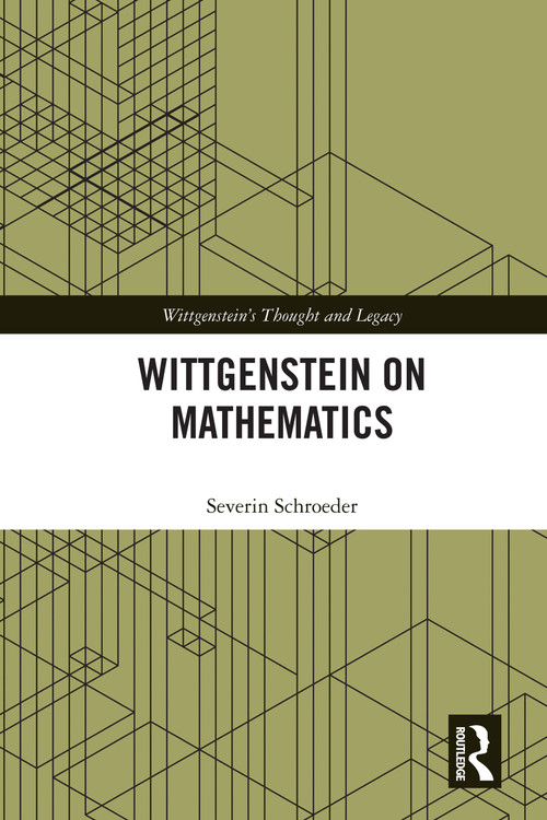 Wittgenstein on Mathematics - 9780367683283 by Severin Schroeder, 9780367683283
