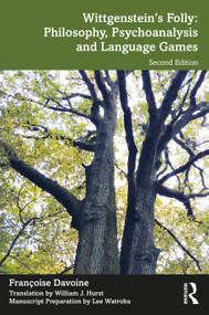 Wittgenstein's Folly: Philosophy, Psychoanalysis and Language Games by Françoise Davoine, 9781032568676
