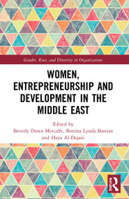 Women, Entrepreneurship and Development in the Middle East by Beverly Dawn Metcalfe, Bettina Lynda Bastian, Haya Al-Dajani, 9780367637231
