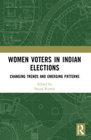 Women Voters in Indian Elections (Changing Trends and Emerging Patterns) - 9781032054544 by Sanjay Kumar, 9781032054544