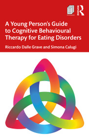 A Young Person's Guide to Cognitive Behavioural Therapy for Eating Disorders by Riccardo Dalle Grave, Simona Calugi, 9781032378985
