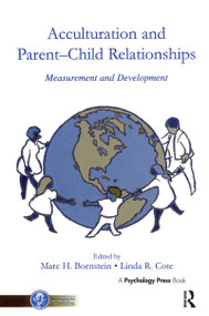 Acculturation and Parent-Child Relationships (Measurement and Development) - 9780415645652 by Marc H. Bornstein, Linda R. Cote, 9780415645652