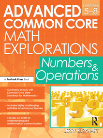 Advanced Common Core Math Explorations (Numbers and Operations (Grades 5-8)) by Jerry Burkhart, 9781618212634