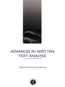 Advances in Written Text Analysis - 9780415095204 by Malcolm Coulthard, 9780415095204
