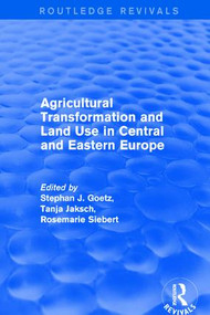 Agricultural Transformation and Land Use in Central and Eastern Europe - 9781138727731 by Stephan J. Goetz, Tanja Jaksch, 9781138727731
