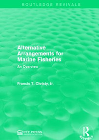 Alternative Arrangements for Marine Fisheries (An Overview) - 9781138942165 by Francis T. Christy, Jr., 9781138942165