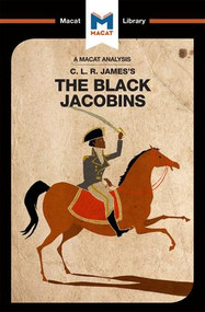 An Analysis of C.L.R. James's The Black Jacobins - 9781912128891 by Nick Broten, 9781912128891
