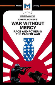 An Analysis of John W. Dower's War Without Mercy (Race And Power In The Pacific War) - 9781912128846 by Vincent Sanchez, Jason Xidias, 9781912128846