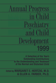 Annual Progress in Child Psychiatry and Child Development 1999 - 9780415645867 by Margaret Hertzig, Ellen Farber, 9780415645867