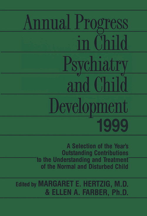 Annual Progress in Child Psychiatry and Child Development 1999 - 9780415645867 by Margaret Hertzig, Ellen Farber, 9780415645867