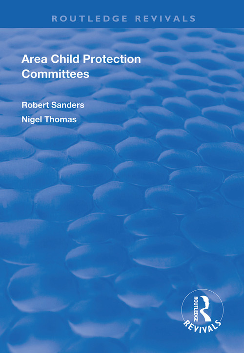Area Child Protection Committees - 9781138609563 by Robert Sanders, Nigel Thomas, 9781138609563