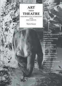 Art Into Theatre (Performance Interviews and Documents) by Nick Kaye, 9783718657896